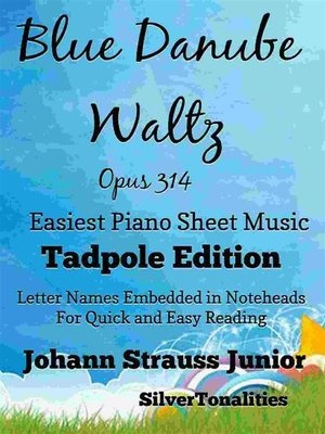 cover image of Blue Danube Waltz Opus 314 Easiest Piano Sheet Music Tadpole Edition
